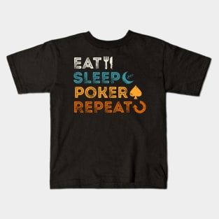 Eat Sleep Poker Repeat Kids T-Shirt